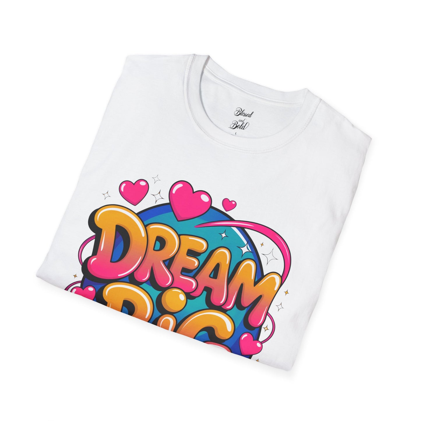 Dream Big T-Shirt