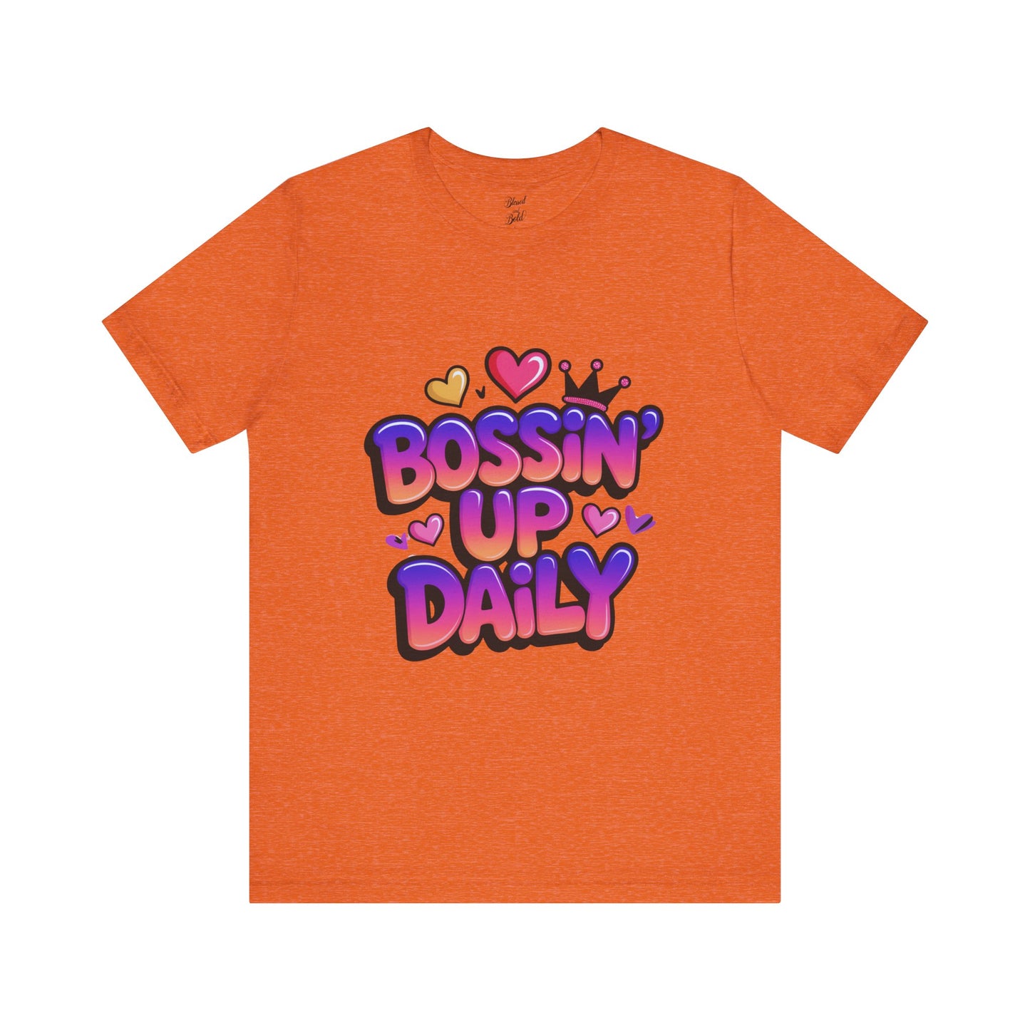 Bossin Up Daily Tee