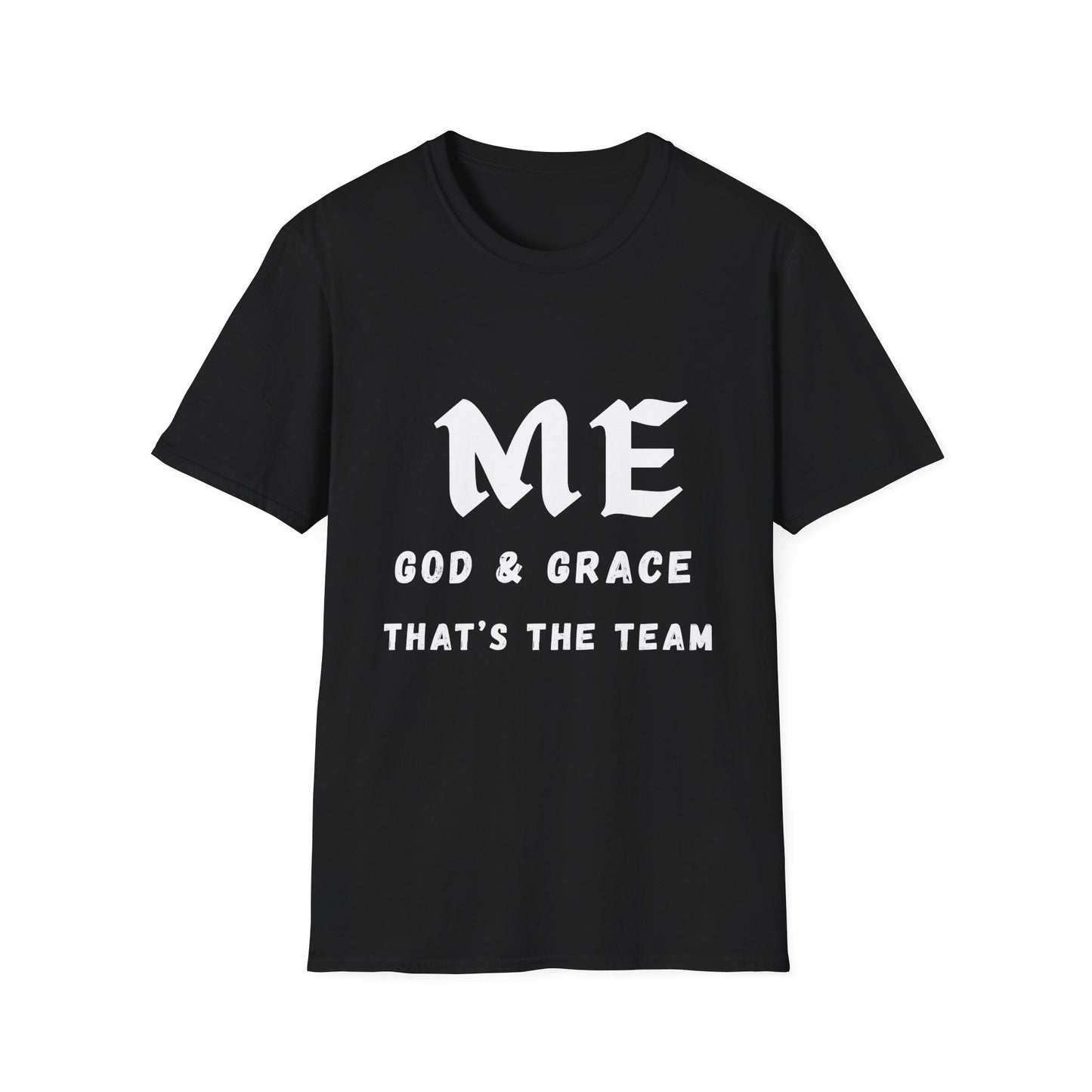 T-Shirt - ME, GOD & GRACE THAT'S THE TEAM
