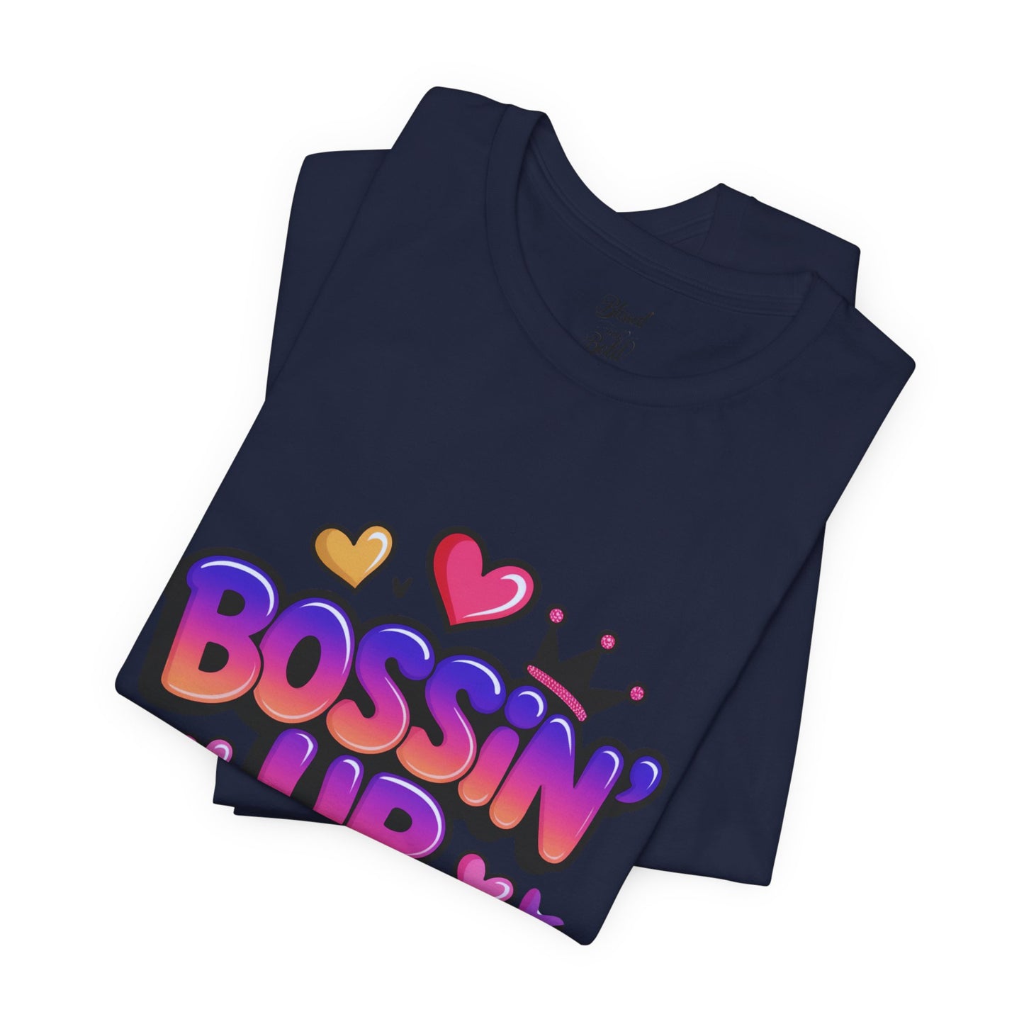 Bossin Up Daily Tee