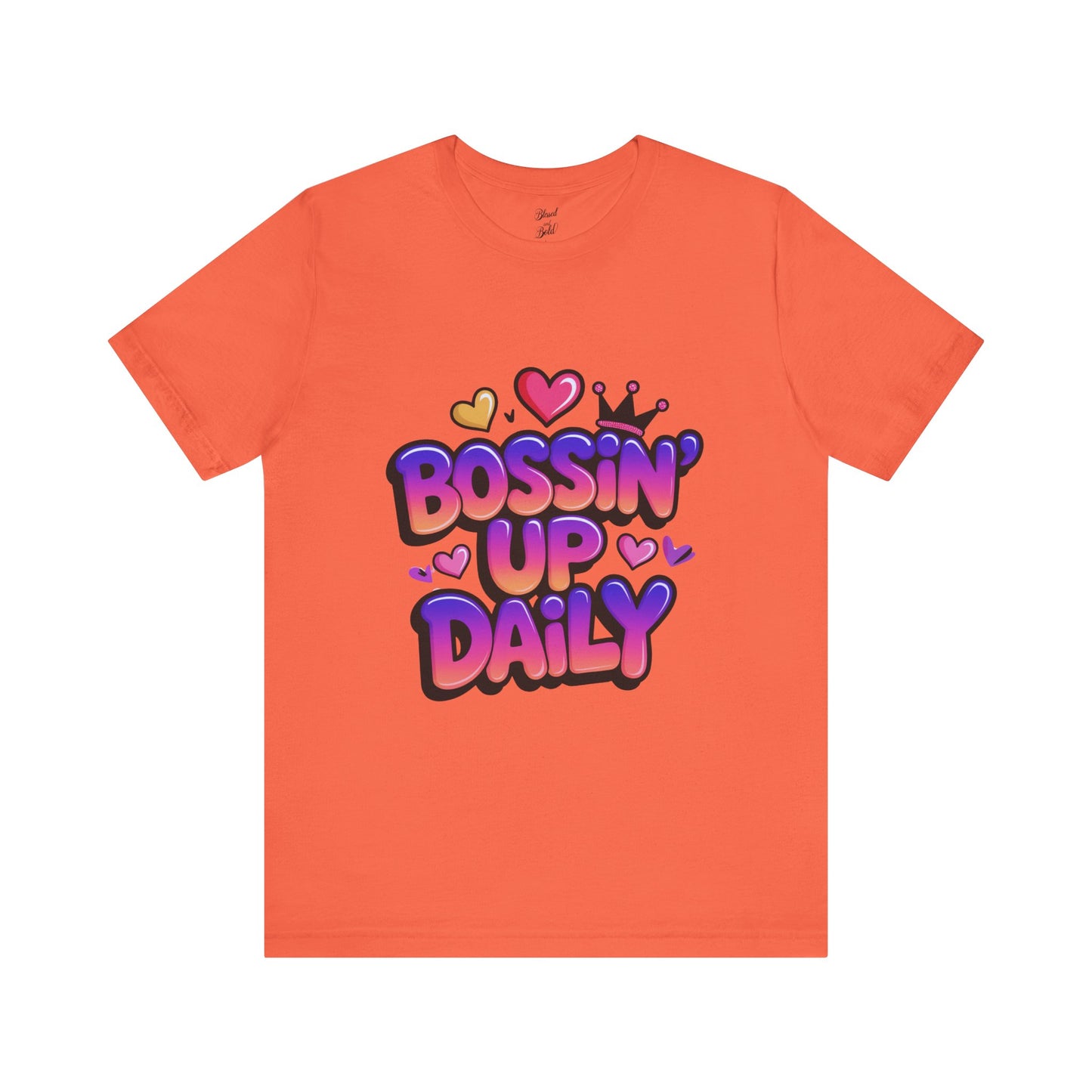 Bossin Up Daily Tee
