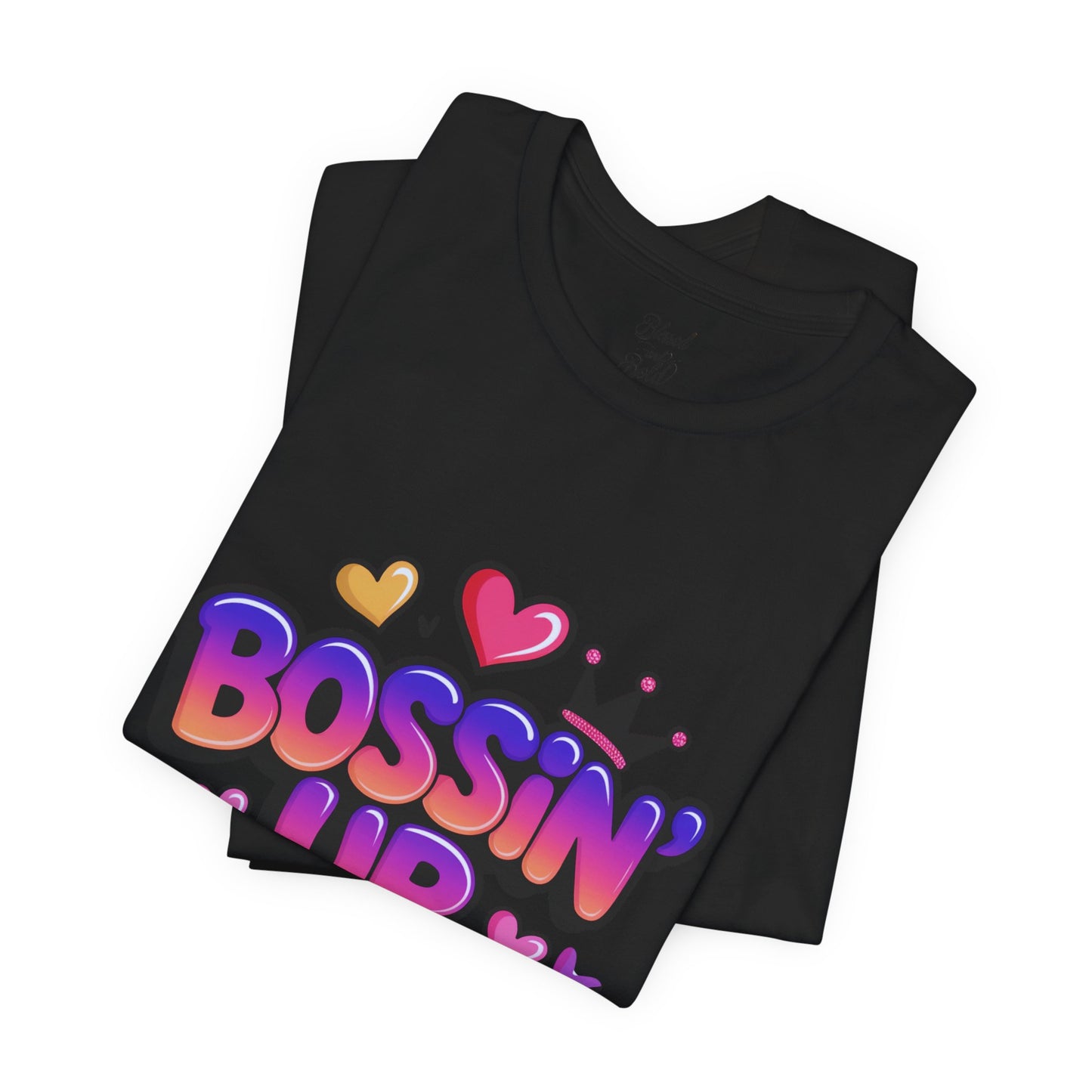 Bossin Up Daily Tee