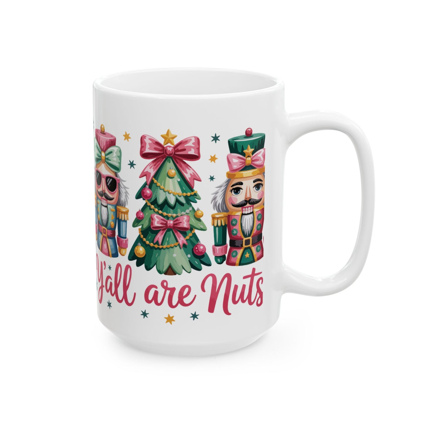 Mug - 'y'all are nuts' Funny Ceramic Coffee Cup (11oz, 15oz)