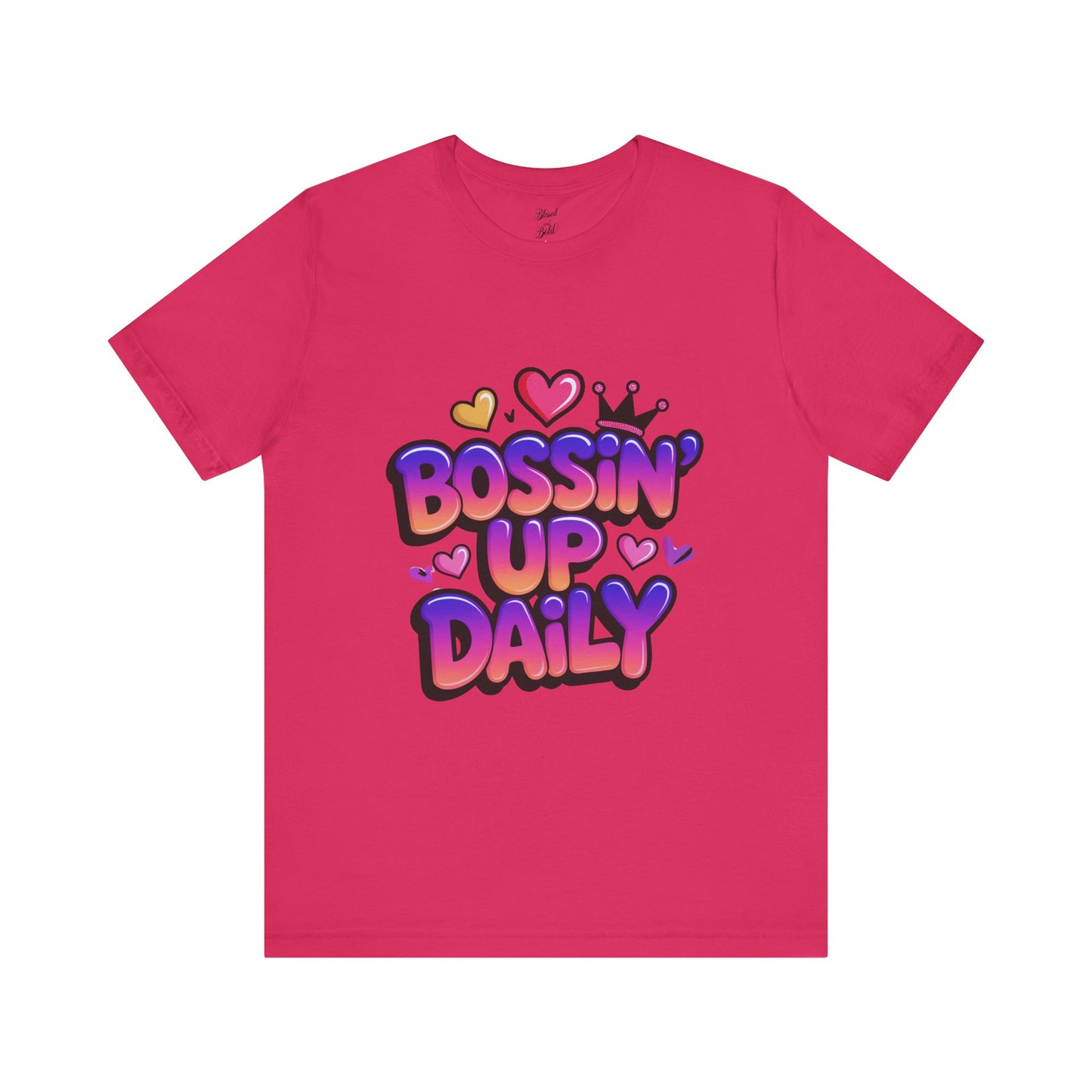 Bossin Up Daily Tee