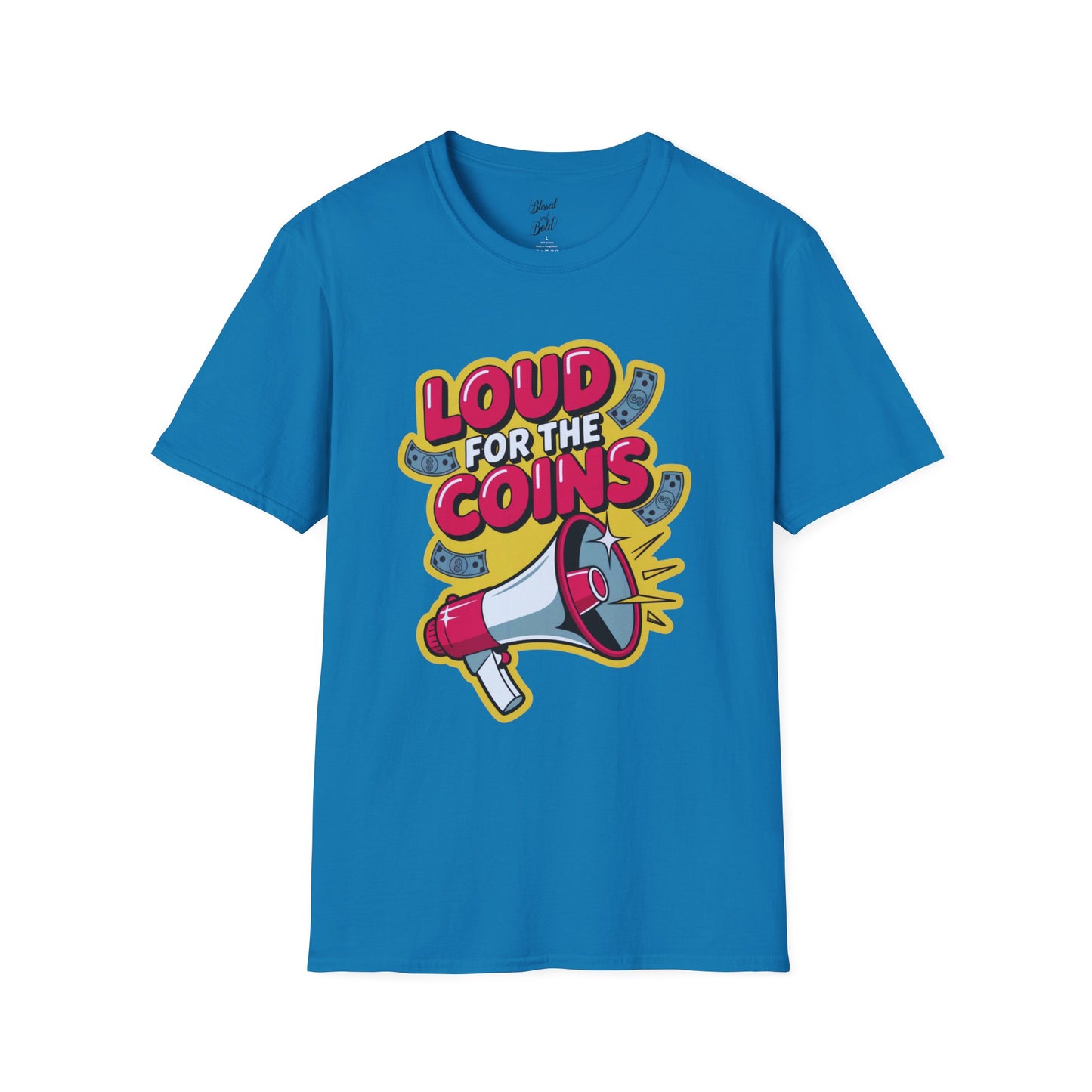 Unisex Graphic Tee - Loud For The Coins Design
