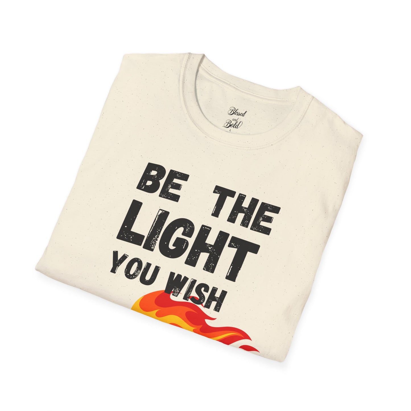 Light Inspirational Unisex T-Shirt - Be The Light You Wish To See