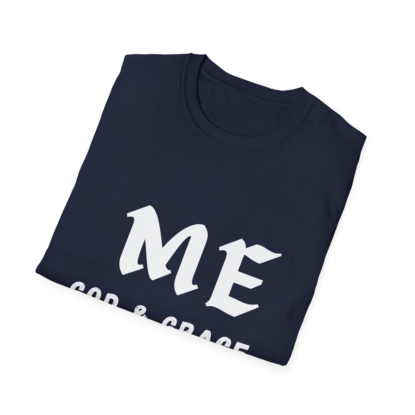 T-Shirt - ME, GOD & GRACE THAT'S THE TEAM