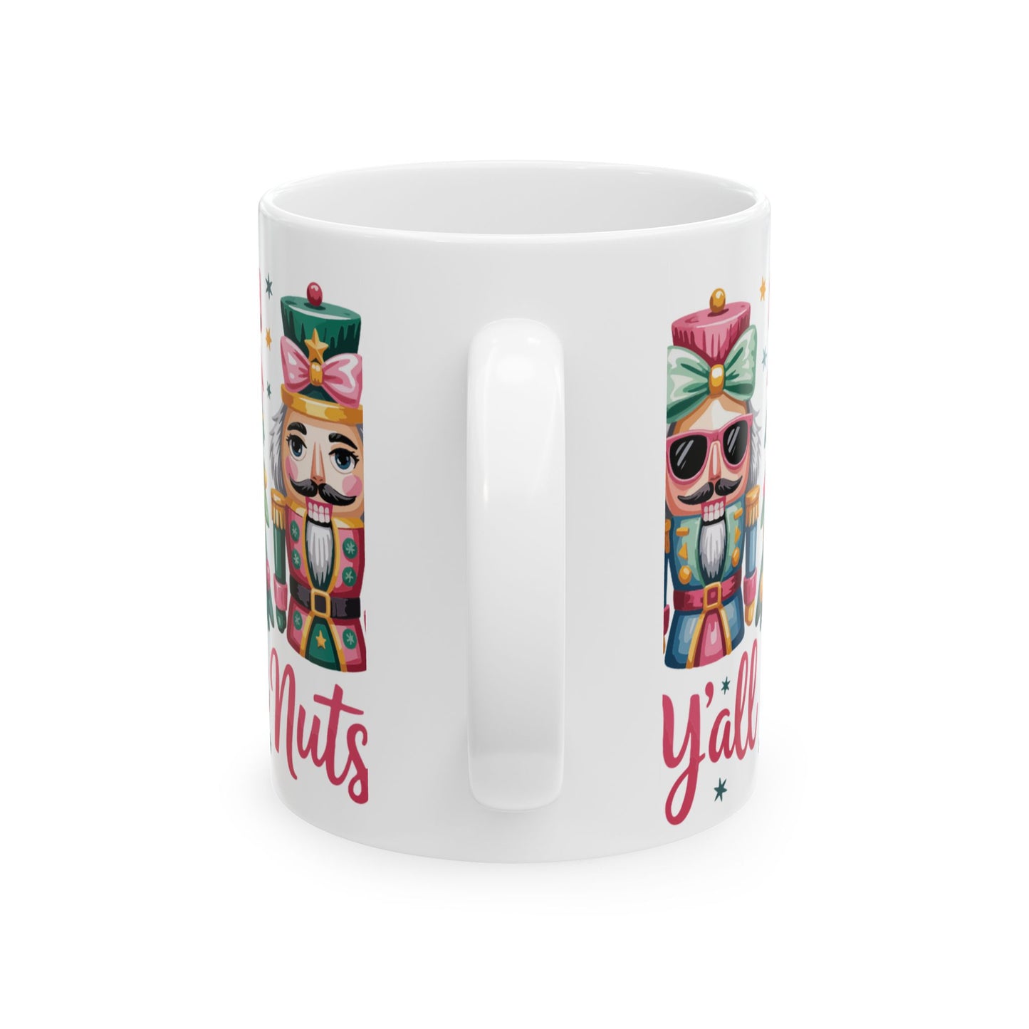 Mug - 'y'all are nuts' Funny Ceramic Coffee Cup (11oz, 15oz)