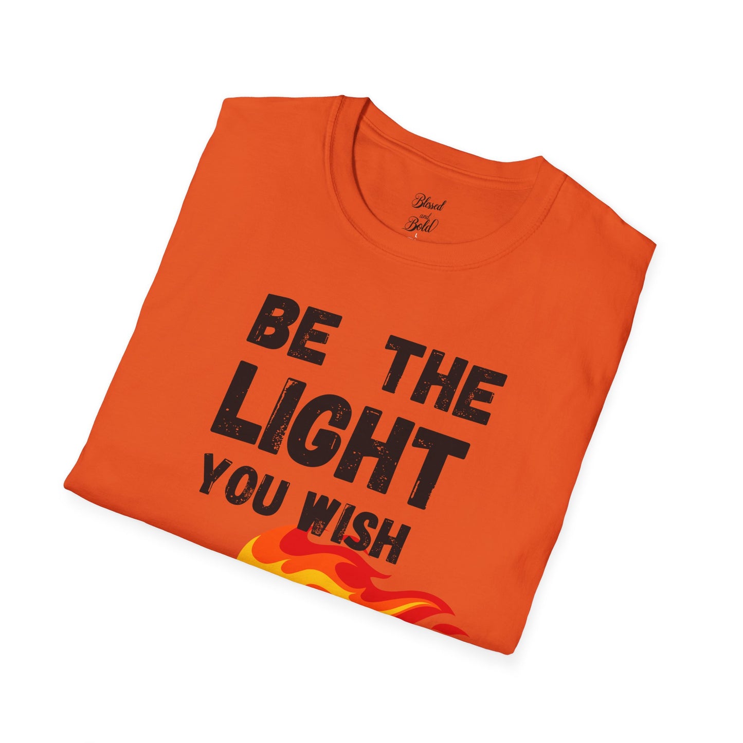 Light Inspirational Unisex T-Shirt - Be The Light You Wish To See
