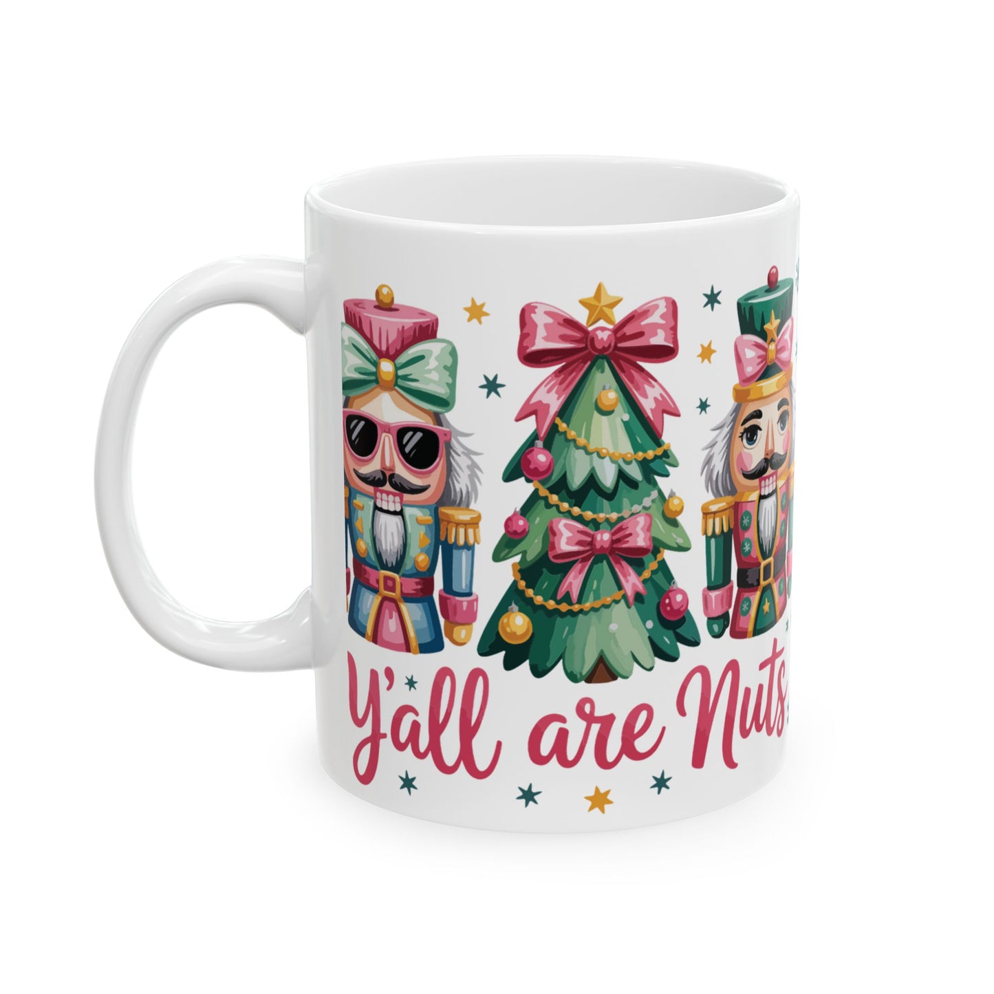 Mug - 'y'all are nuts' Funny Ceramic Coffee Cup (11oz, 15oz)
