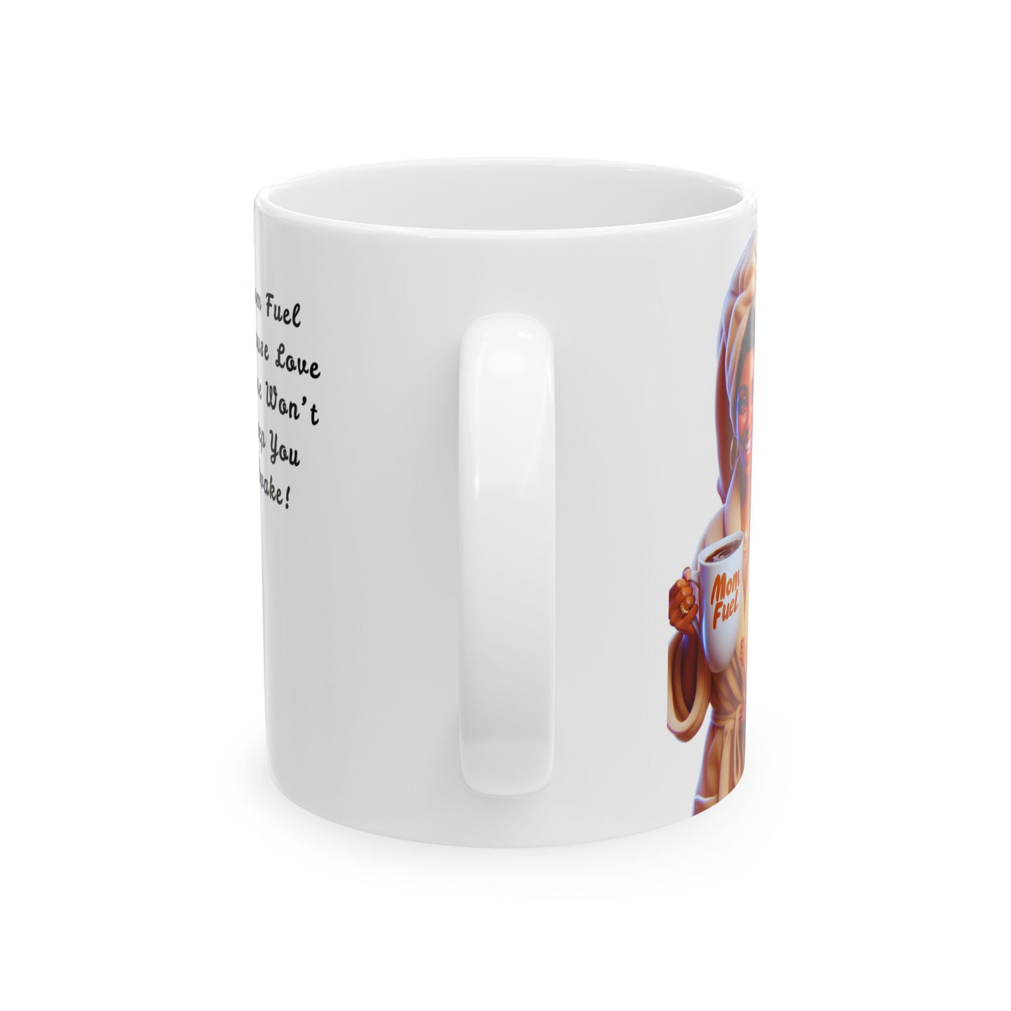 Mug - Mom Fuel Ceramic Mug (11oz, 15oz)