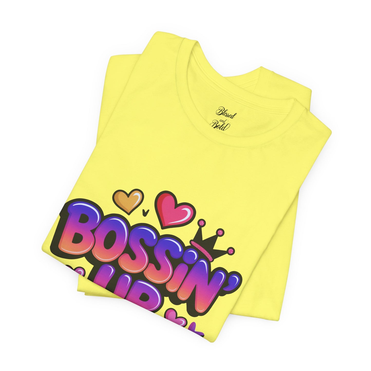 Bossin Up Daily Tee