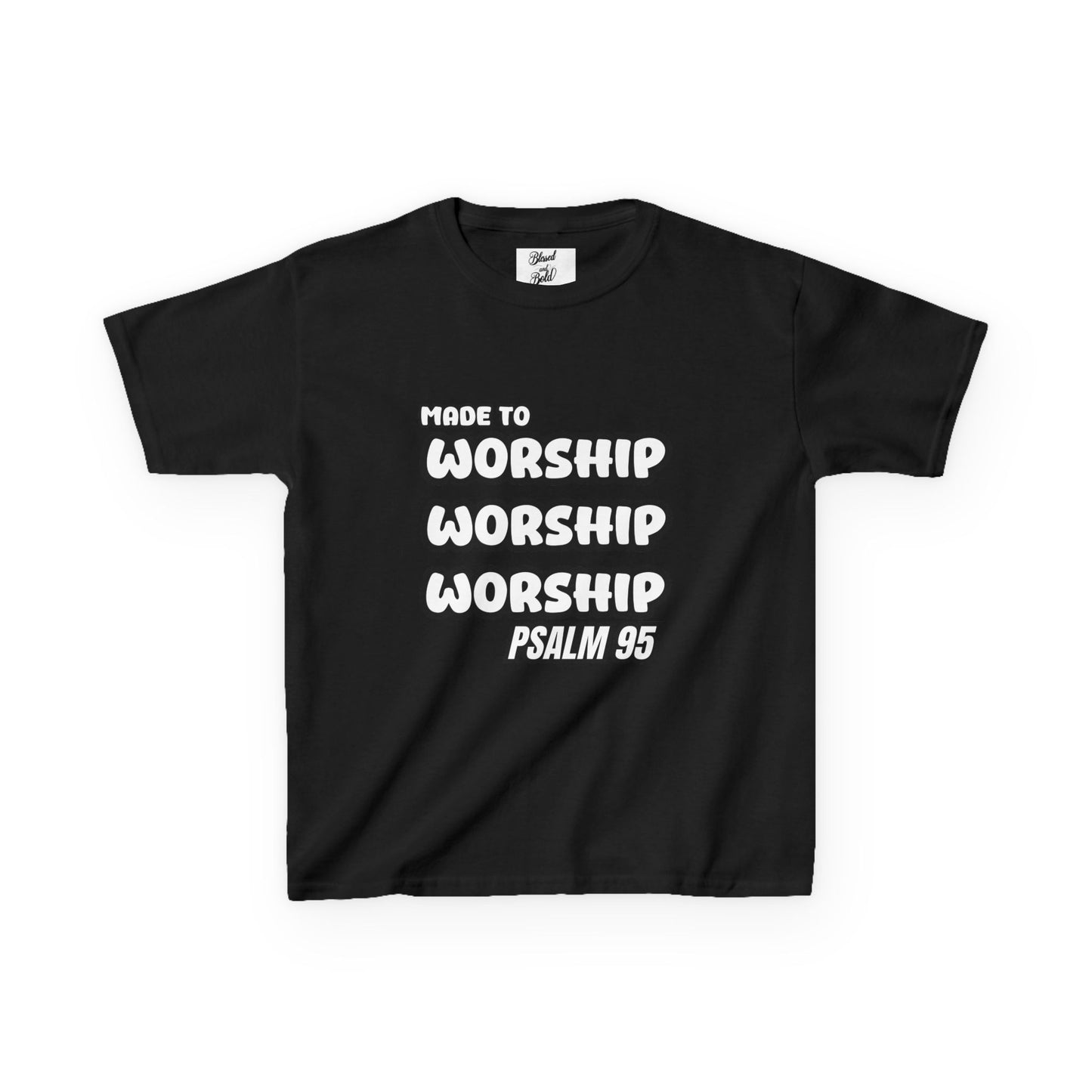 Kids Tee - MADE TO WORSHIP, PSALM 95