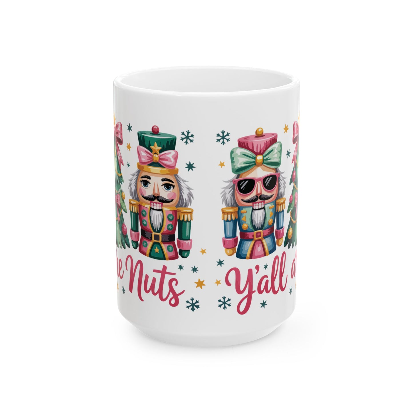 Mug - 'y'all are nuts' Funny Ceramic Coffee Cup (11oz, 15oz)