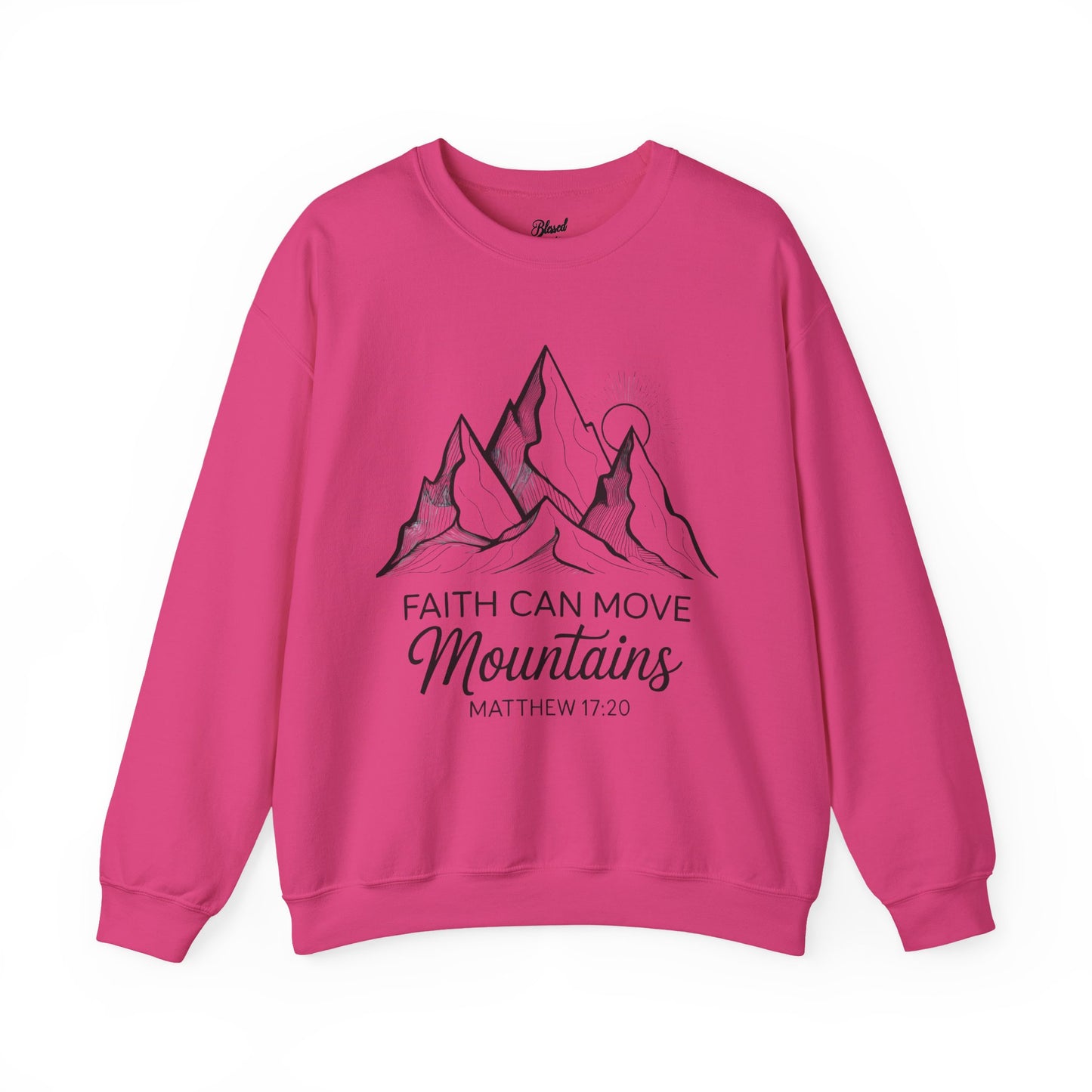 Faith Can Move Mountains Sweatshirt