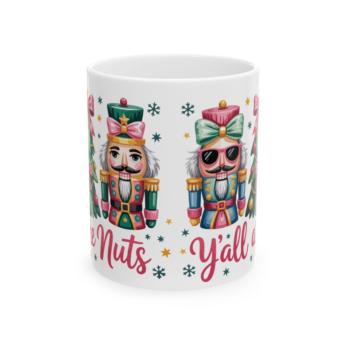 Mug - 'y'all are nuts' Funny Ceramic Coffee Cup (11oz, 15oz)