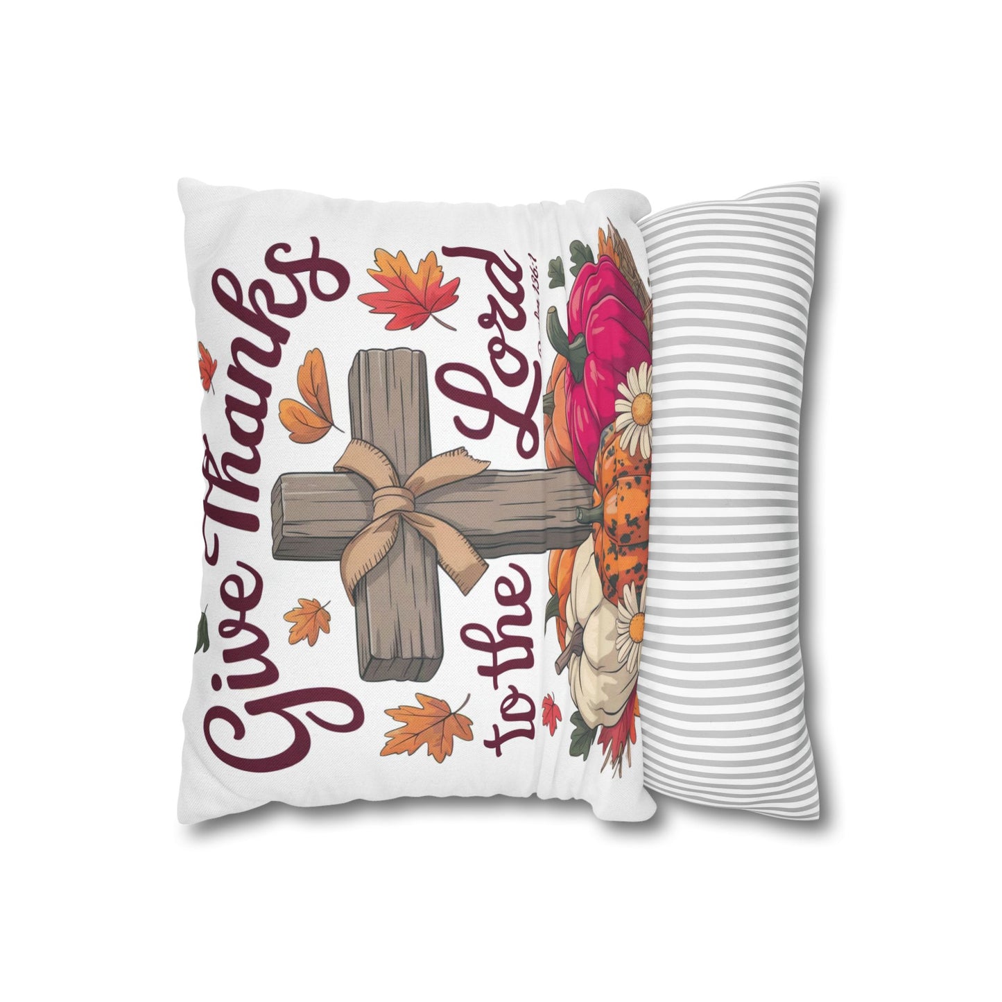 Pillowcase - Give Thanks To The Lord Psalm 136:1