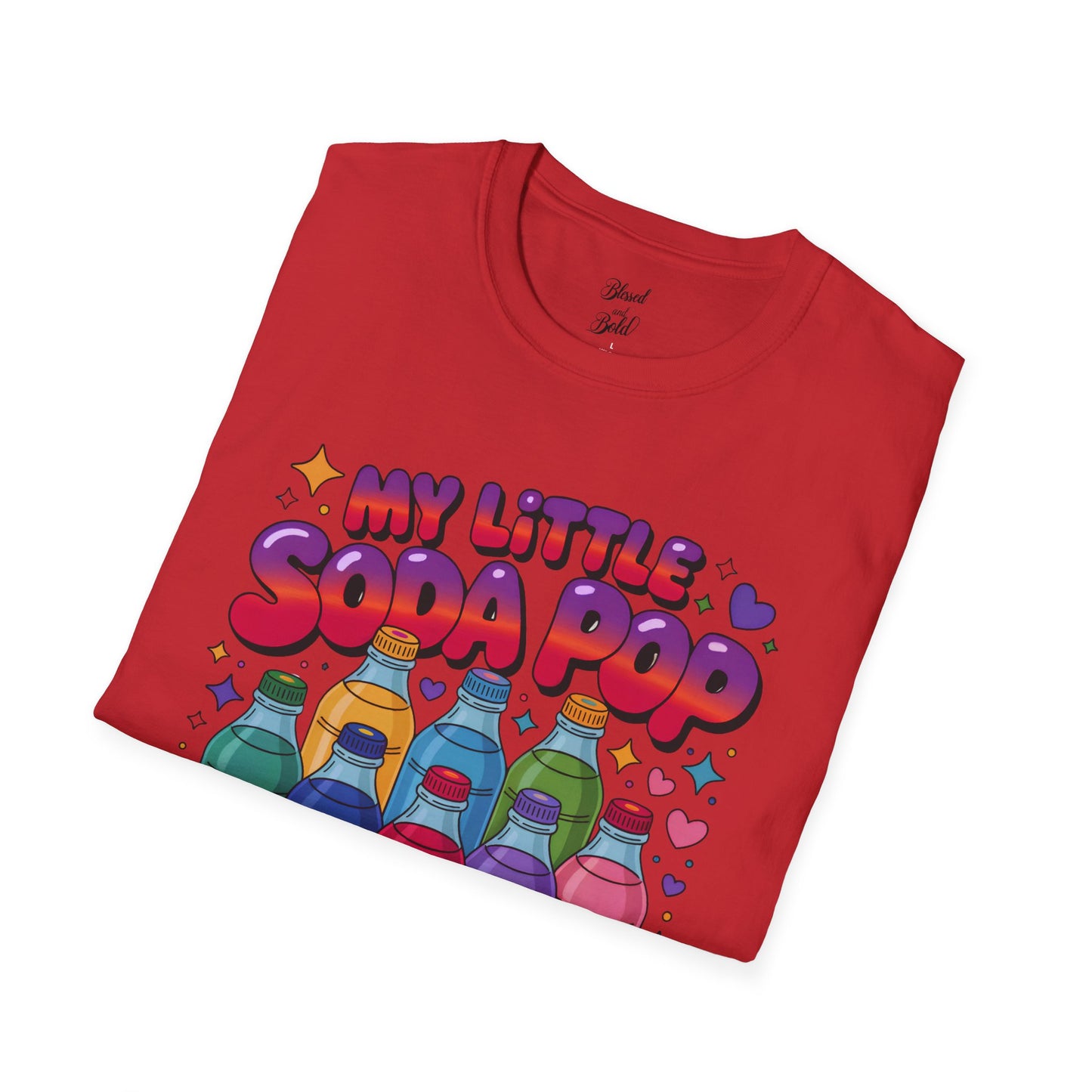 Unisex T-Shirt My Little Soda Pop 1000% You