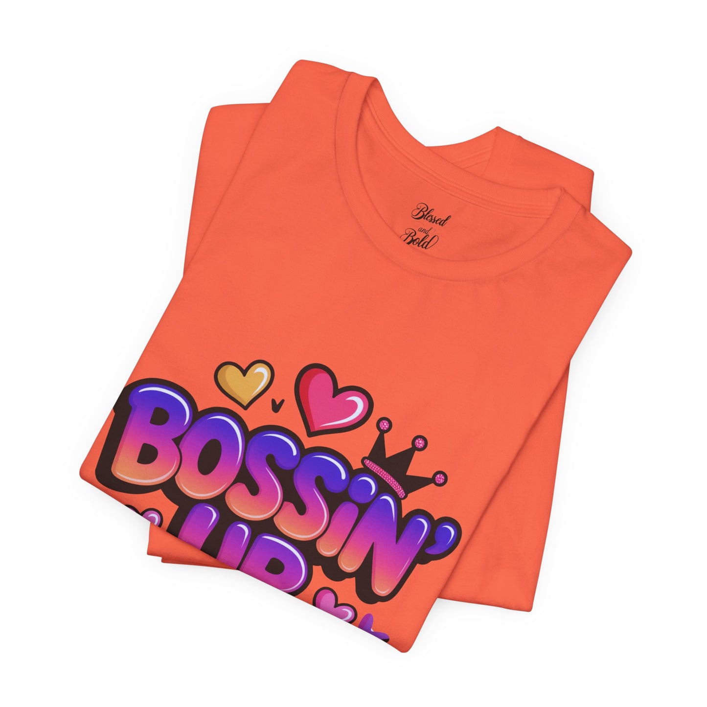 Bossin Up Daily Tee