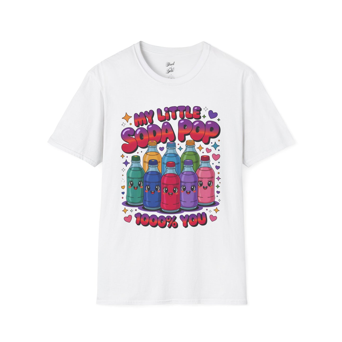 Unisex T-Shirt My Little Soda Pop 1000% You