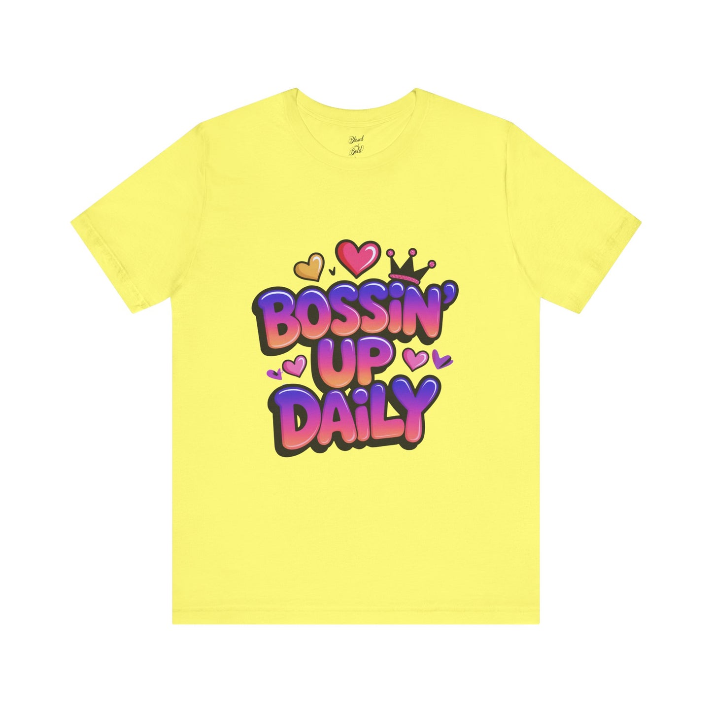 Bossin Up Daily Tee