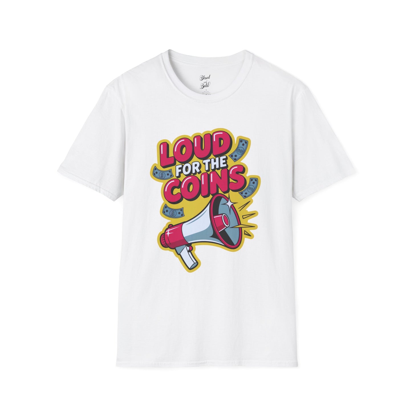 Unisex Graphic Tee - Loud For The Coins Design