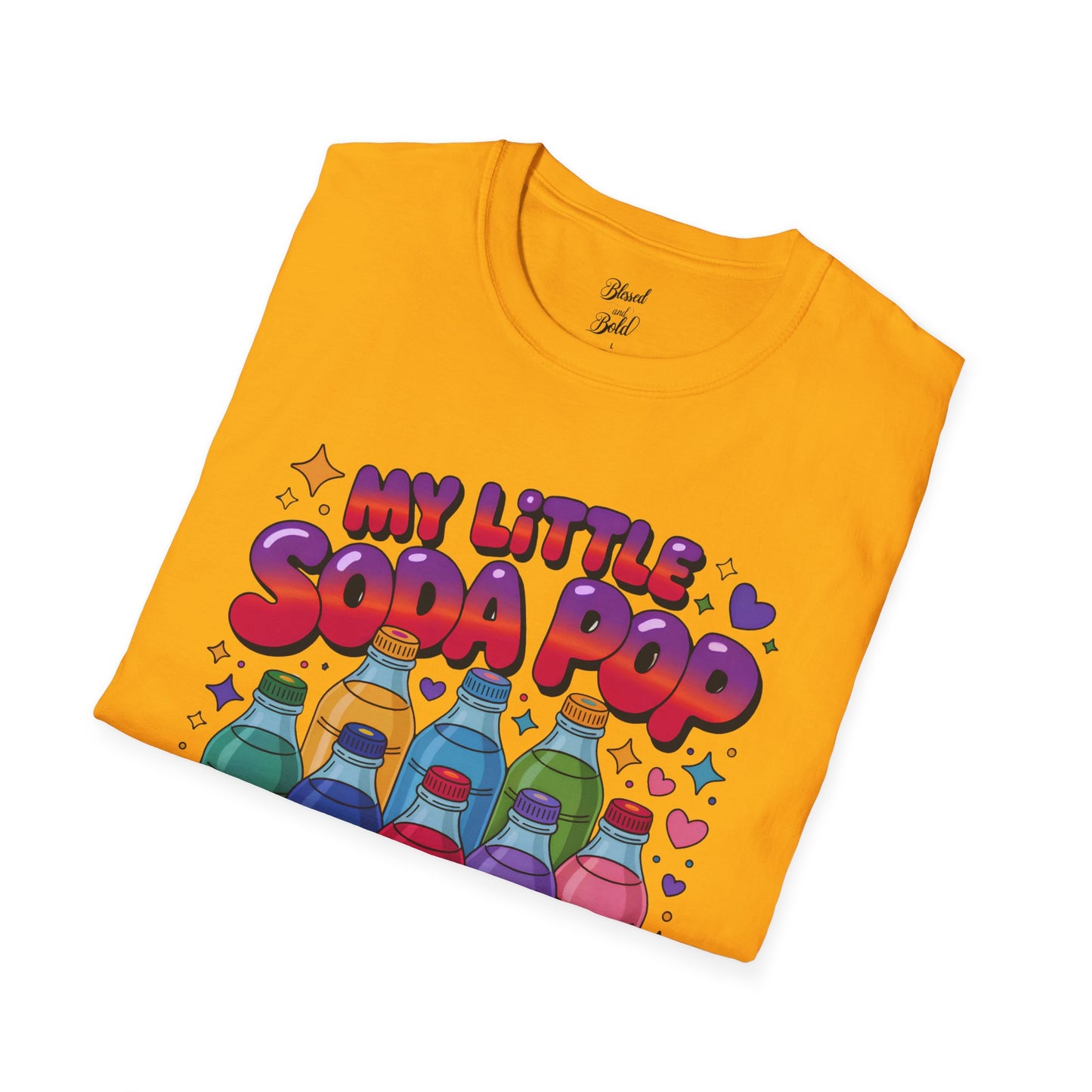 Unisex T-Shirt My Little Soda Pop 1000% You