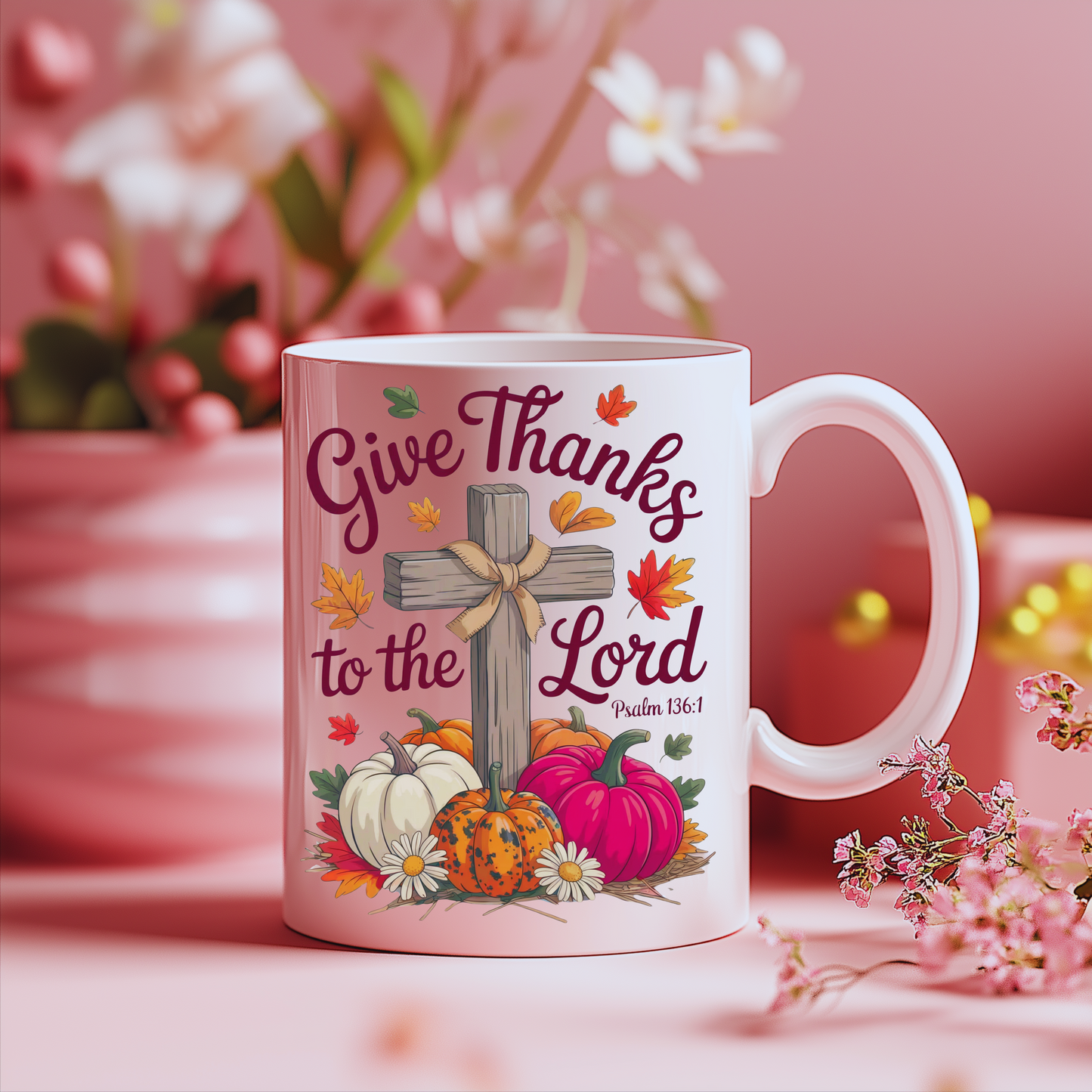 Mug: Give Thanks To The Lord Psalm 136:1 Inspirational Ceramic Mug