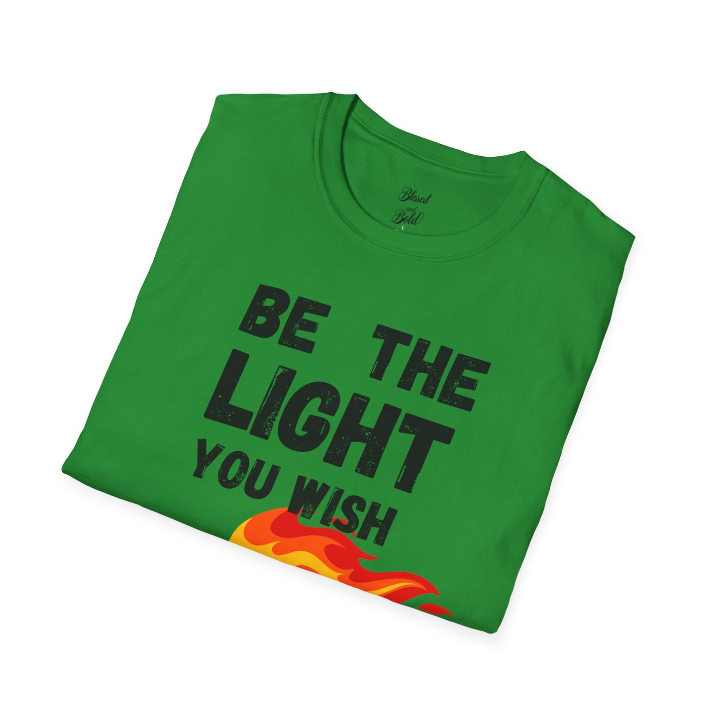 Light Inspirational Unisex T-Shirt - Be The Light You Wish To See