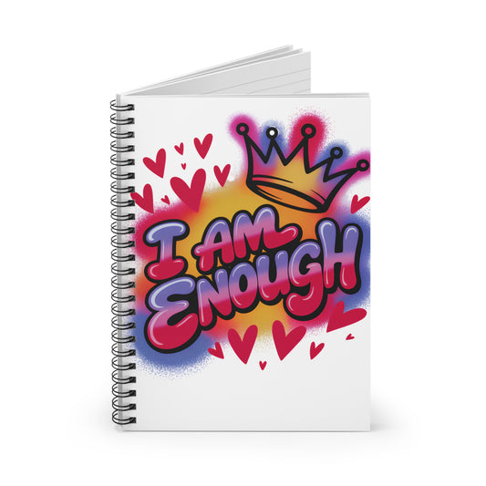 Journal - Ruled Line Spiral Notebook with 'I AM ENOUGH' Design