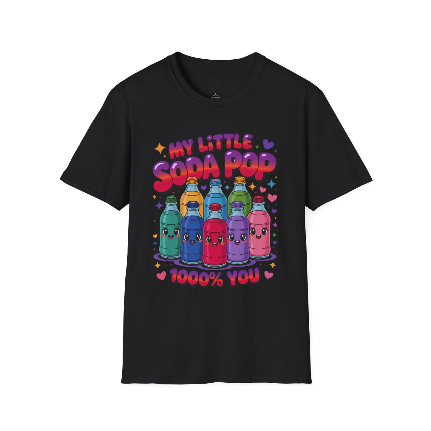 Unisex T-Shirt My Little Soda Pop 1000% You