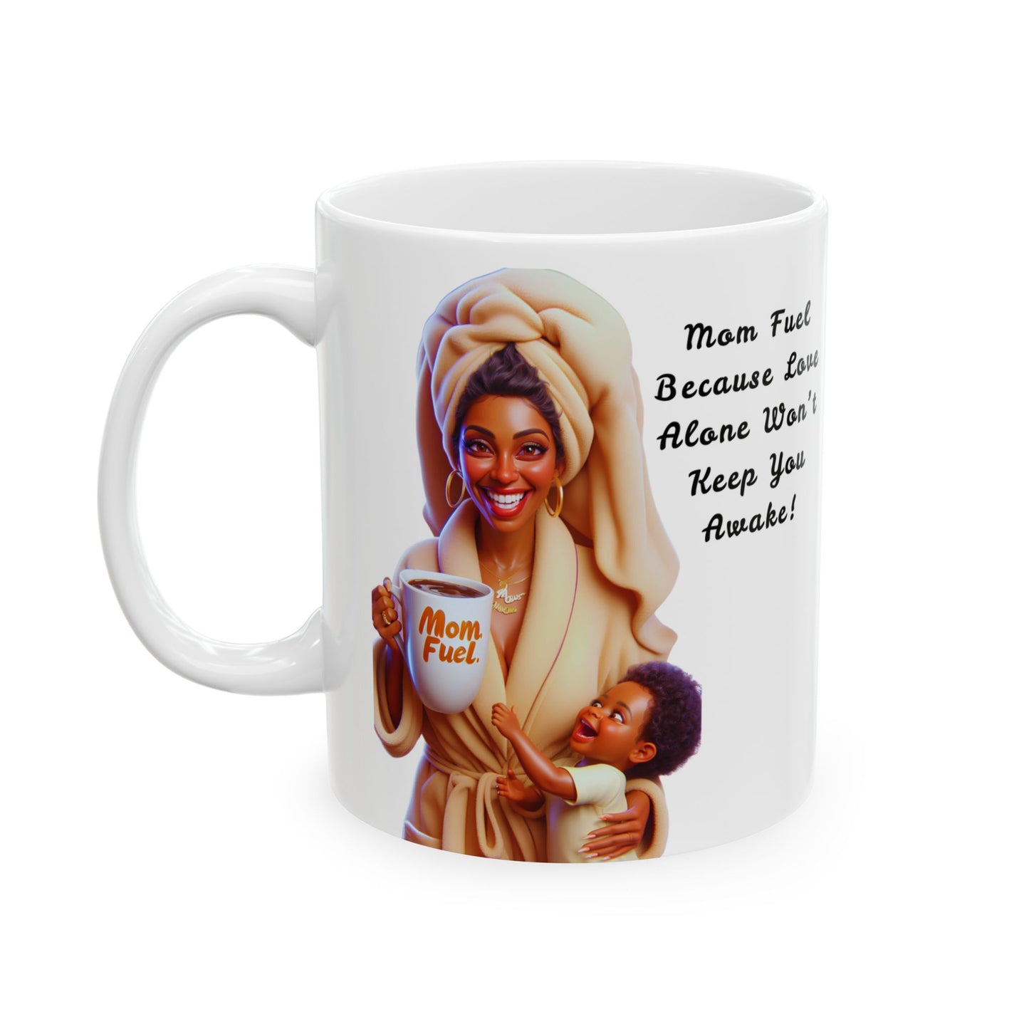 Mug - Mom Fuel Ceramic Mug (11oz, 15oz)