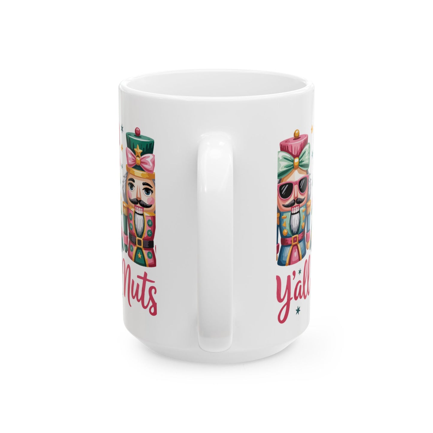 Mug - 'y'all are nuts' Funny Ceramic Coffee Cup (11oz, 15oz)