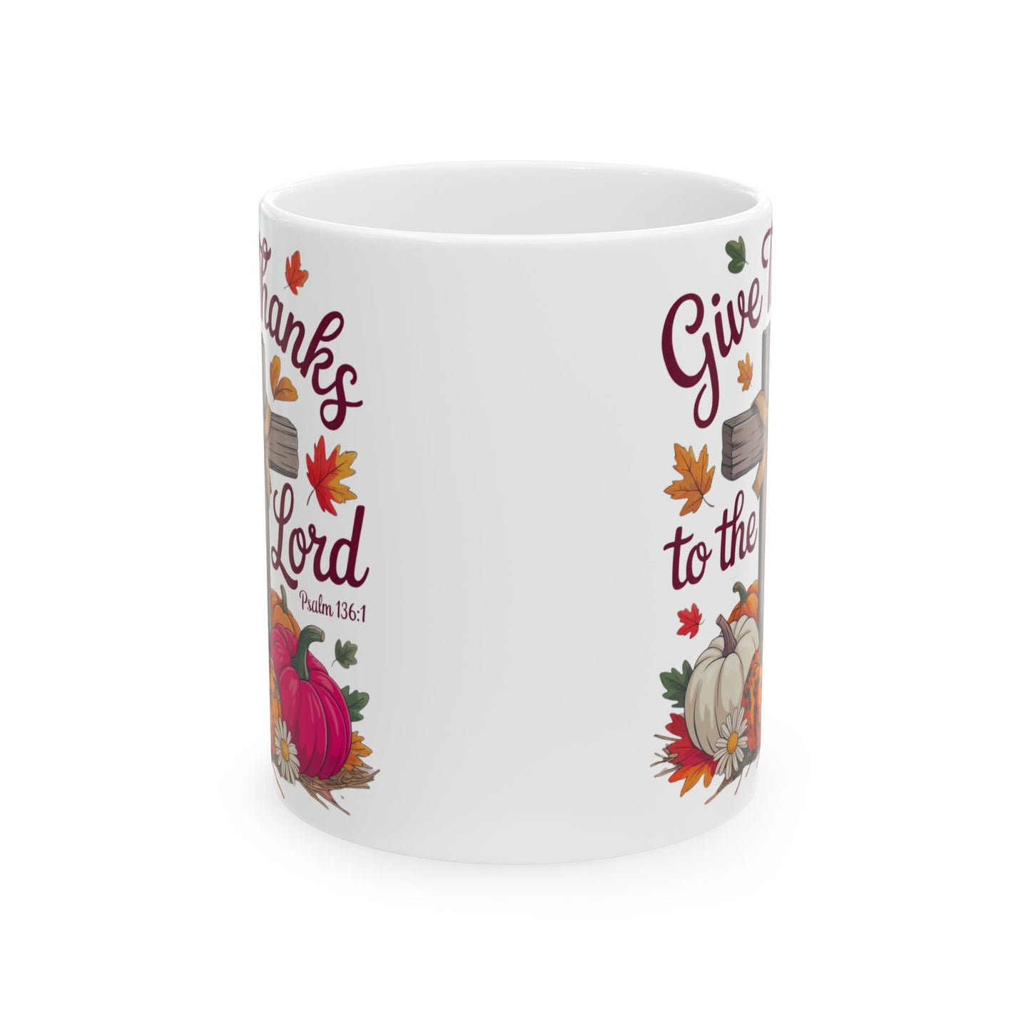 Mug: Give Thanks To The Lord Psalm 136:1 Inspirational Ceramic Mug