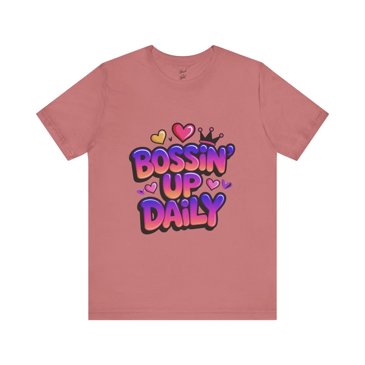 Bossin Up Daily Tee