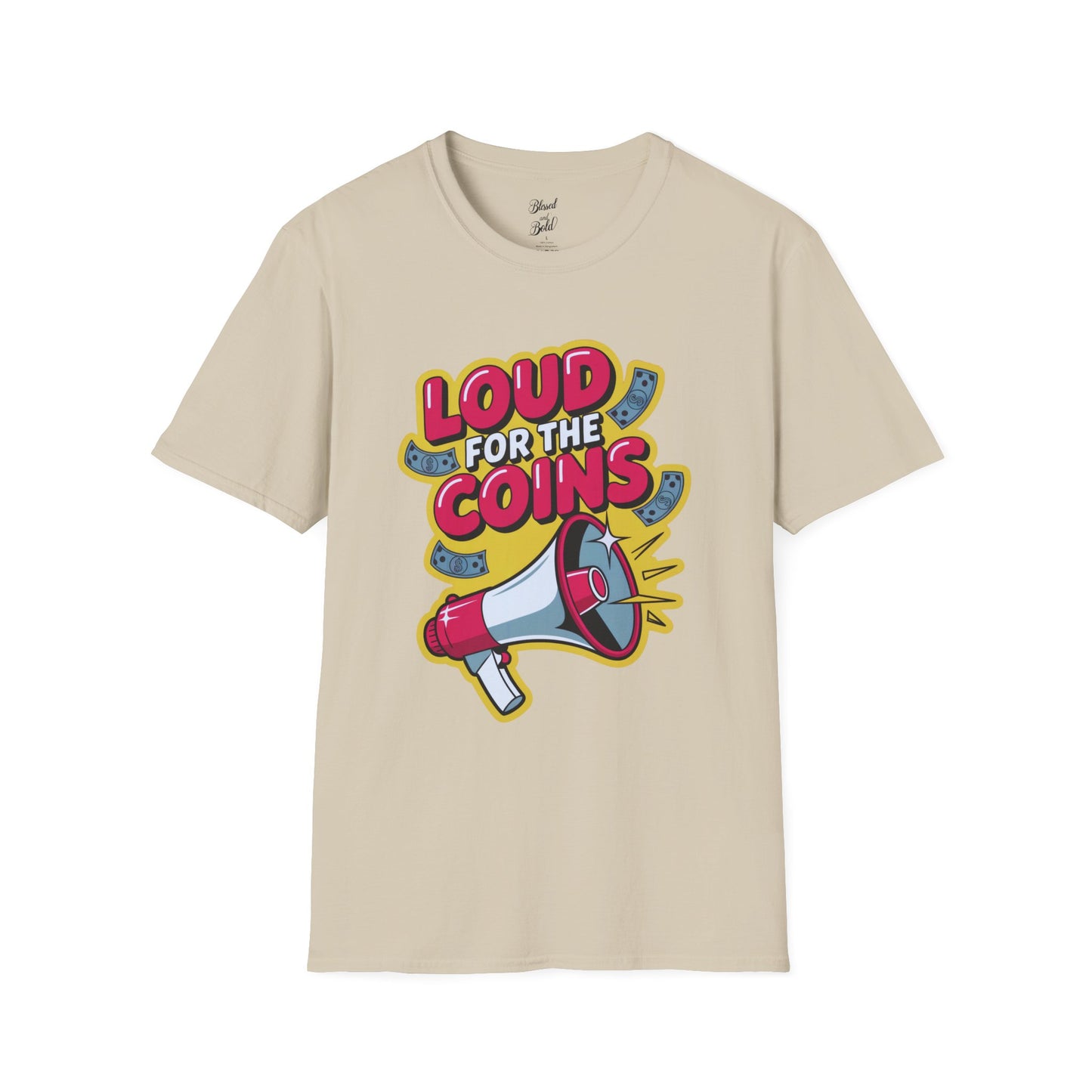 Unisex Graphic Tee - Loud For The Coins Design