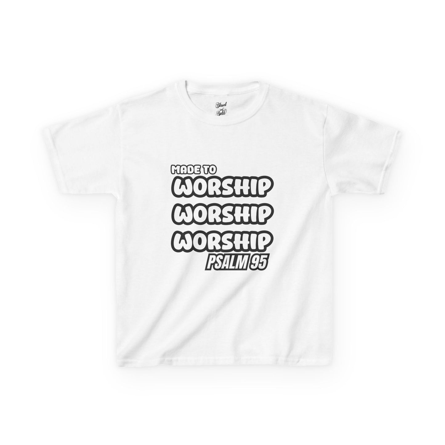 Kids Tee - MADE TO WORSHIP, PSALM 95