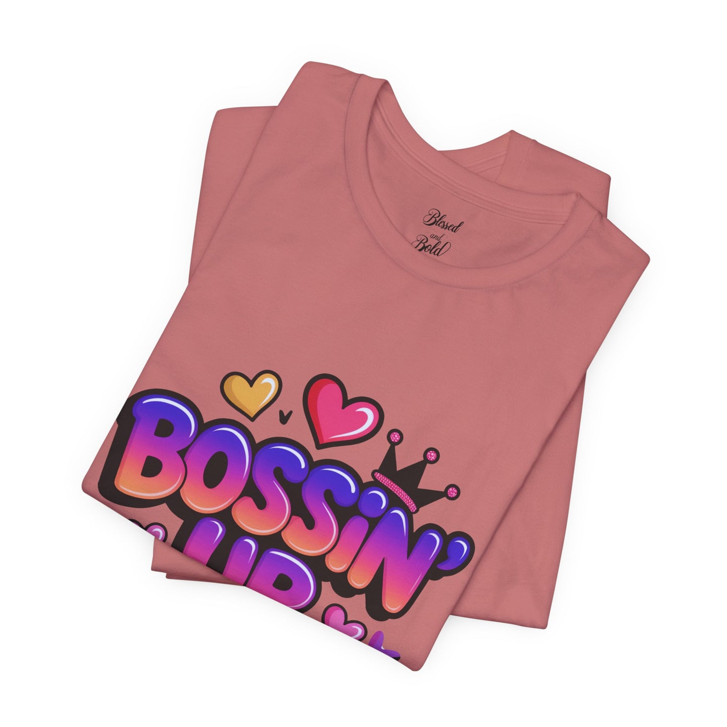 Bossin Up Daily Tee