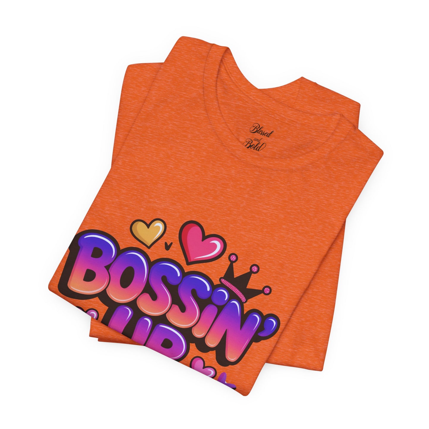 Bossin Up Daily Tee
