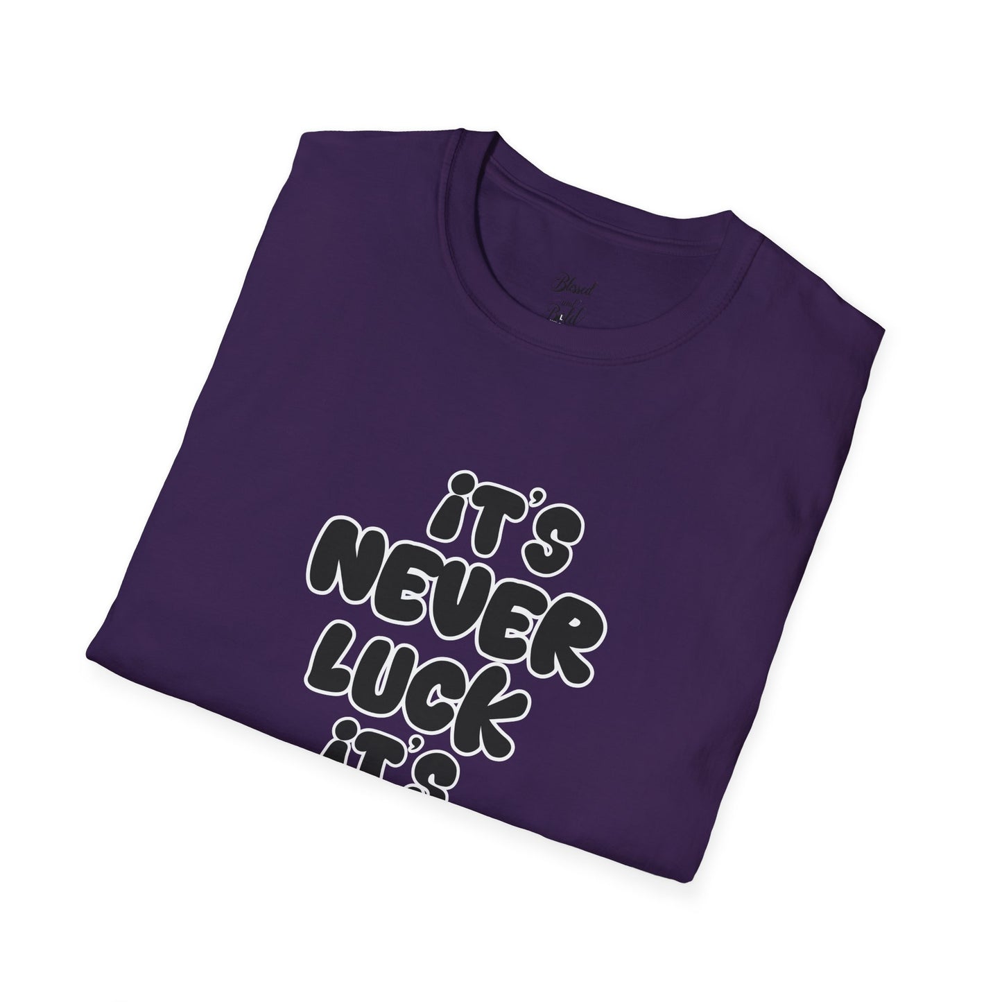 Christian Unisex T-Shirt - 'It's Never Luck, It's Always God'
