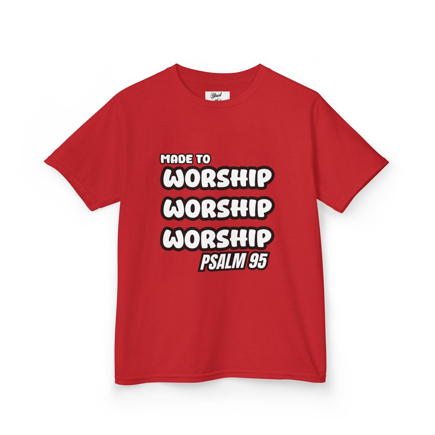Kids Tee - MADE TO WORSHIP, PSALM 95