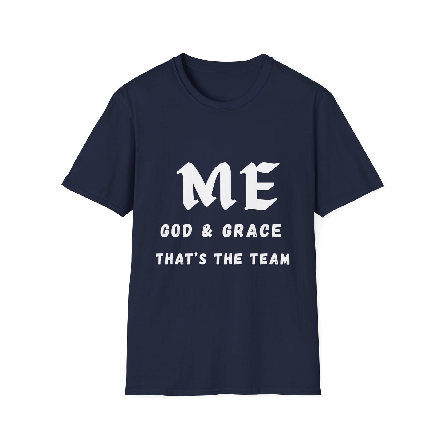 T-Shirt - ME, GOD & GRACE THAT'S THE TEAM