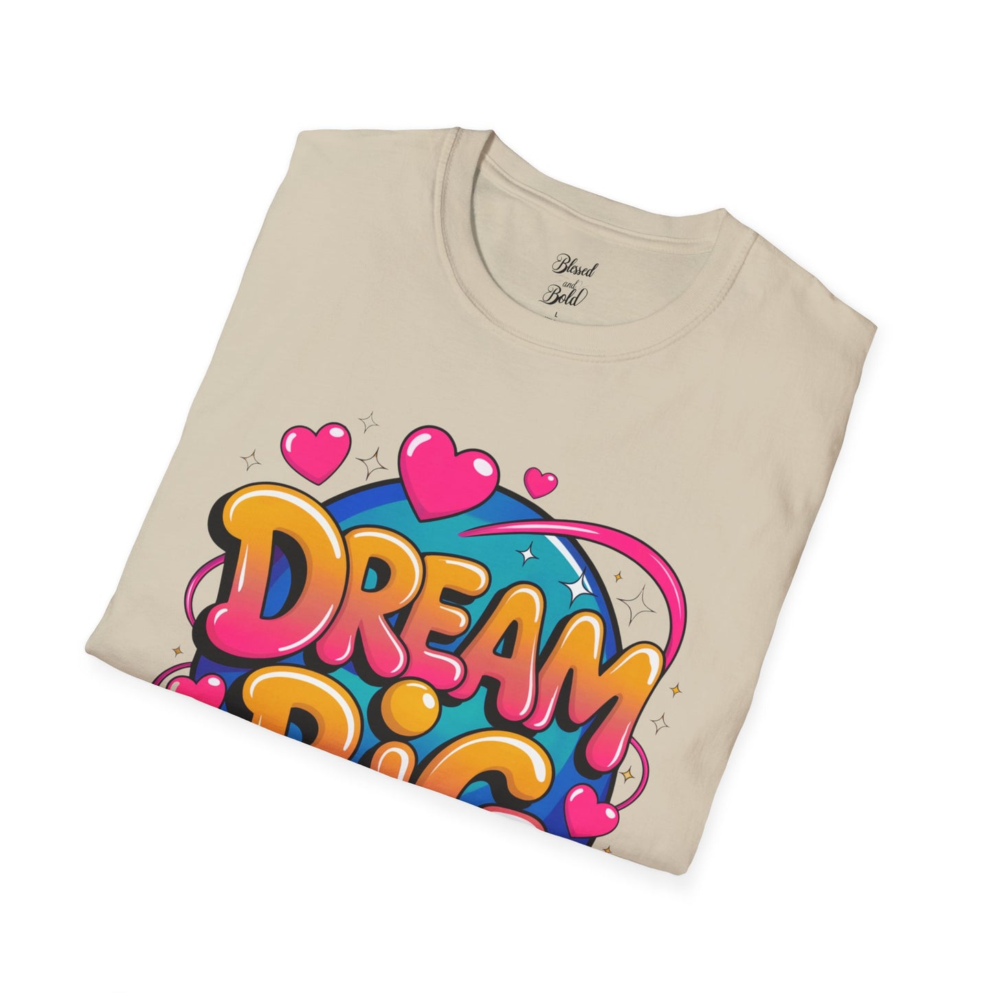 Dream Big T-Shirt