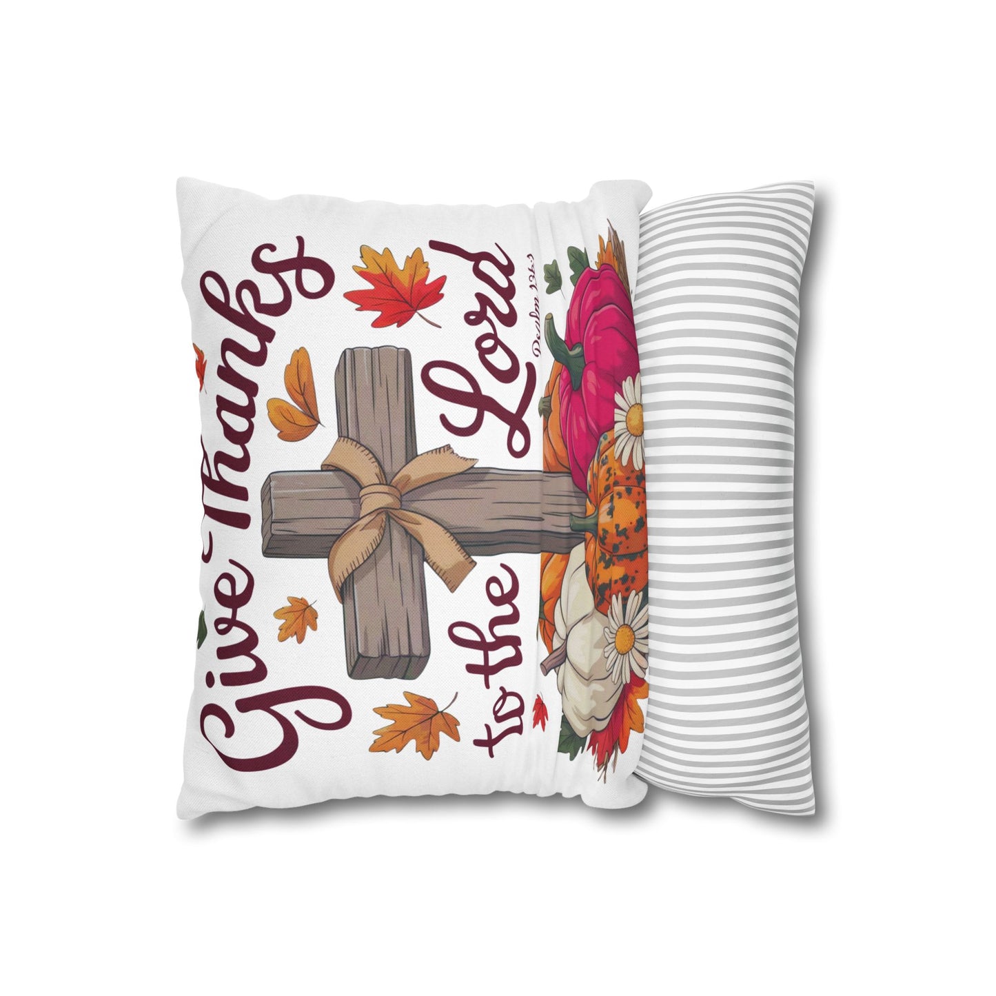 Pillowcase - Give Thanks To The Lord Psalm 136:1