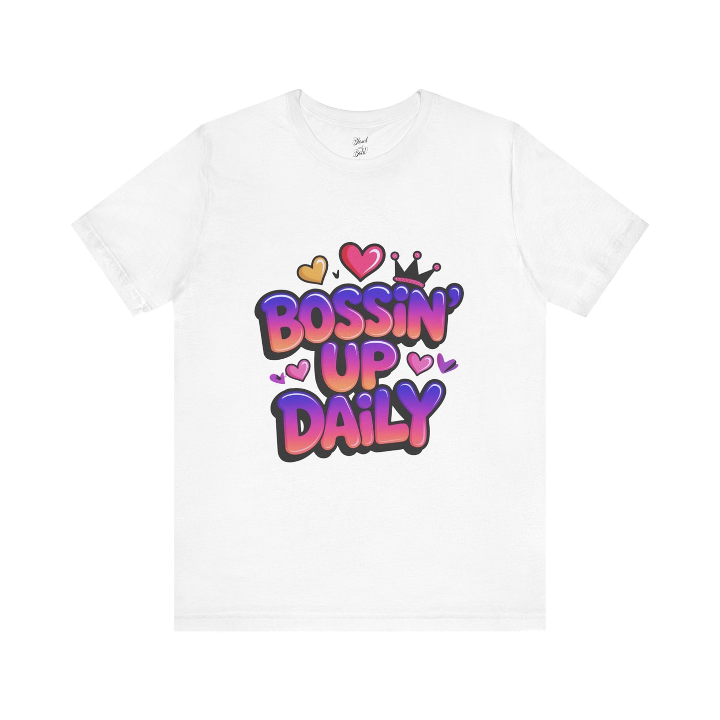 Bossin Up Daily Tee