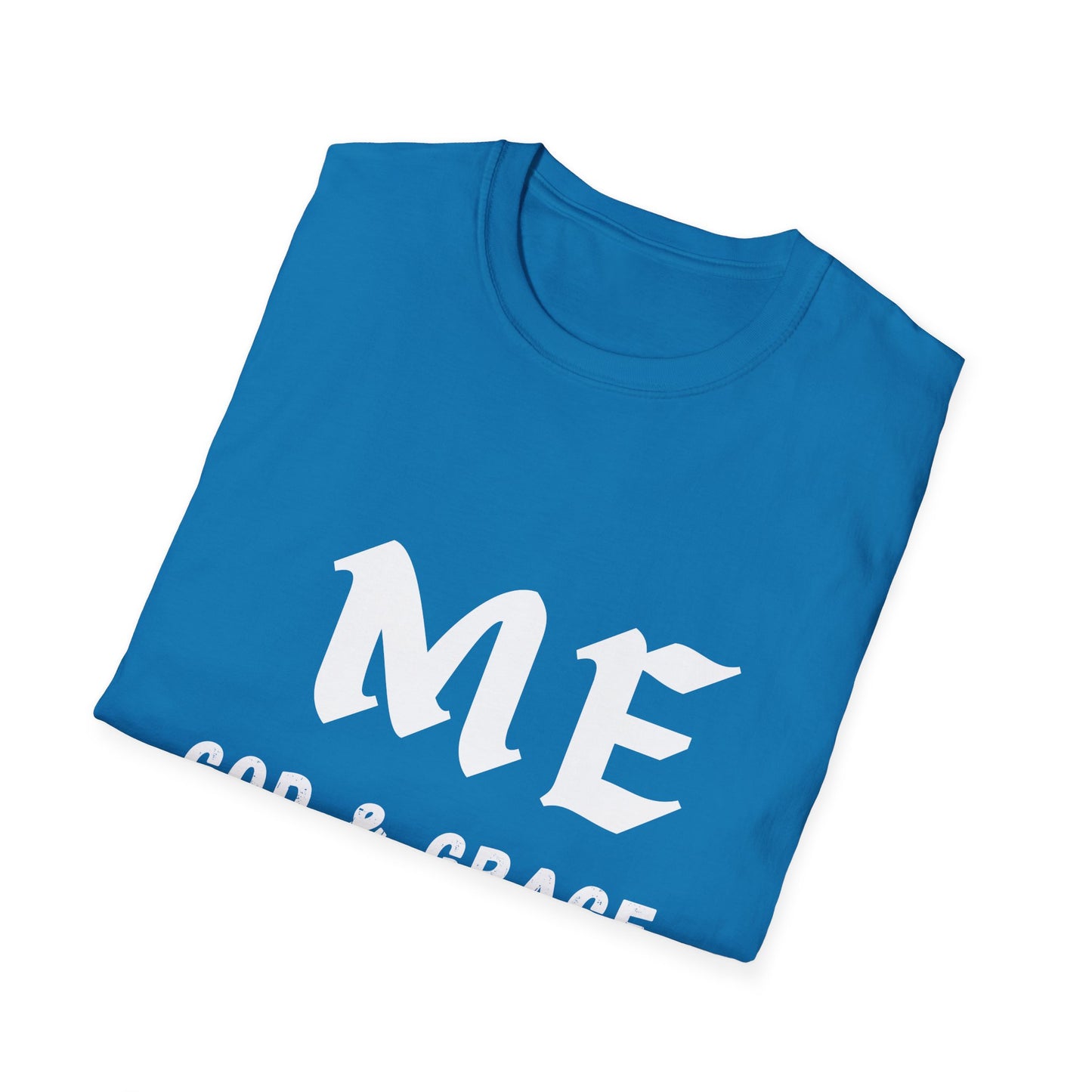 T-Shirt - ME, GOD & GRACE THAT'S THE TEAM